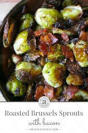 These Melt In Your Mouth Roasted Brussels Sprouts With Bacon Are To Die For Sprouts With Bacon Roasted Brussel Sprouts Brussel Sprouts
