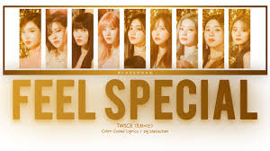 ny again i feel special amugeotdo anin jonjae gatdagado sarajyeodo moreul saram gatdagado nal bureuneun ne moksorie i feel loved, i feel so special. Twice íŠ¸ì™€ì´ìŠ¤ Feel Special Color Coded Lyrics Br Pt Youtube
