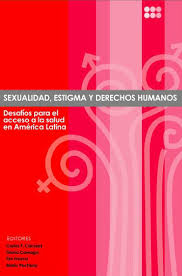 PDF) Sexualidad, estigma y derechos humanos: Desafíos para el acceso a la  salud en América Latina