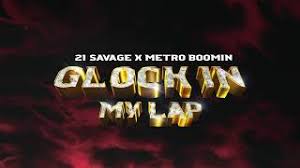 21 savage songs apk is a music & audio apps on android. 21 Savage X Metro Boomin Glock In My Lap Official Audio Youtube
