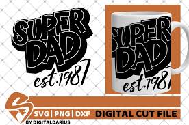 Download Super Dad Est 1987 Svg Daddy Svg Father S Dad Svg Hero 577966 Cut Files Design Bundles
