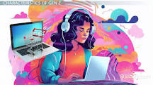 Gen Z | Overview, Meaning & Characteristics - Lesson | Study.com