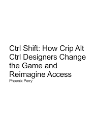 Ctrl Shift: How Crip Alt Ctrl Designers Change the Game and Reimagine Access