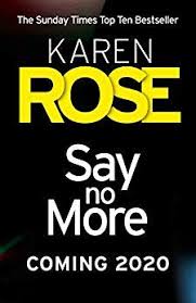 Say No More Ebook Karen Rose Amazon Co Uk Kindle Store In 2020 Karen Rose Books Books To Read Thriller Books
