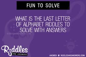 It comes after b and before t. 30 What Is The Last Letter Of Alphabet Riddles With Answers To Solve Puzzles Brain Teasers And Answers To Solve 2021 Puzzles Brain Teasers