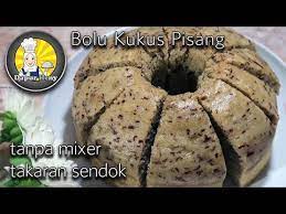 3 buah pisang ambon(boleh pakai pisang lain) 2 butir telur 6 sdm gula pasir 1/4 sdt vanili bubuk 7 sdm tepung terigu 1/2 sdt soda kue 1/4 sdt garam 6 sdm miyak goreng. Bolu Pisang Kukus Tanpa Mixer Takaran Sendok Dan Gelas Youtube