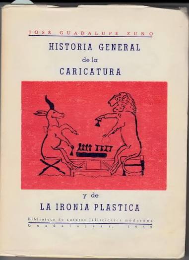 José Zuno en el libro Introducción a la historia general de la caricatura y de la ironía plástica
