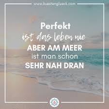 Perfekt Ist Das Leben Nie I Meer Spruch I Kustengluck Spruche Urlaub Spruche Strand Spruche