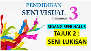 Ia merujuk kepada hasil karya seni halus yang dibentuk melalui aktiviti binaan. Psv Tingkatan 3 Bab 2 Seni Lukisan Youtube