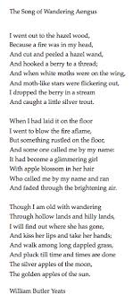The Song Of Wandering Aengus By W B Yeats Yeats Poems Poems Poetry Words