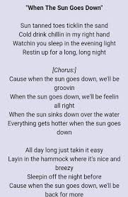 When the sun goes down. When The Sun Goes Down By Kenny Chesney And Uncle Kracker Favorite Lyrics Kenny Chesney Sun Tan
