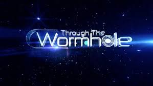 Unlocking the universe premieres sunday, march 10 at 8pm et/pt on science channel. Through The Wormhole Wikipedia