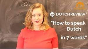 The phrase let you know typically refers to the act of informing someone. How To Speak Dutch In Seven Words Or Less Dutchreview