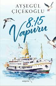 8 15 Vapuru Kitap Listeleri Kitap Onerileri Kitap