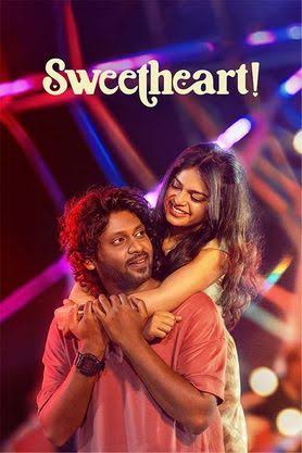 Sweetheart! (2025) WEB-DL Multi Audio [Hindi ORG. + Tamil + Telugu + Malayalam + Kannada] Full Movie 480p [650MB] | 720p [1.6GB] | 1080p [2.8GB] | 2160p 4K [10.8GB]