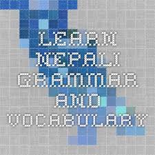 Learn Nepali Grammar And Vocabulary Grammar And Vocabulary Vocabulary Learning Languages