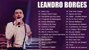 Em 2009, leandro ganhou grande reconhecimento e passou a ser um dos compositores mais conhecidos e requisitados do país. Leandro Borges Top 100 Melhores Musicas De Todos Os Tempos Youtube Melhores Musicas Baixar Musica Musica