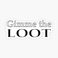 We did not find results for: Gimme The Loot Stickers Redbubble