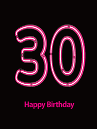 Happy 30th Birthday Images For Guys Neon Happy 30th Birthday Card Birthday Greeting Cards By Davia Happy Birthday 30 Funny Happy 30th Birthday Happy 30th Birthday Wishes