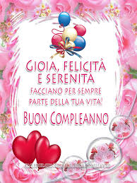 Gioia Felicita E Serenita Facciano Per Sempre Parte Della Tua Vita Buon Compleanno Buon Compleanno Auguri Di Buon Compleanno Messaggi Di Buon Compleanno