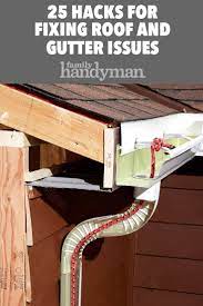 25 Hints For Fixing Roof And Gutter Issues Diy Gutters Diy Home Repair Home Maintenance