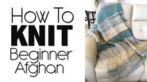 A nice variety of stitches that beginner and experienced knitters will enjoy. How To Knit A Beginner Blanket Lion Brand Woolwich Afghan Youtube