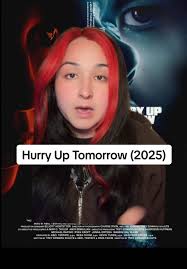 Hurry Up Tomorrow Movie What Movie Are You Watching