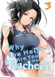 Why The Hell Are You Here, Teacher?! Volume 3 Review