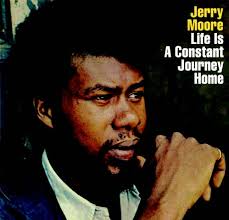 Jerry Moore Life Is A Constant Journey Home