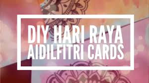 Your friends and loved ones should not miss the eid hurry up!!! Diy Hari Raya Cards Youtube