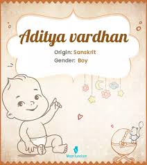 Aditya vardhan Baby Name: Meaning, Origin, Popularity