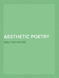 His work fell into critical neglect during the first half of the 20th century, but starting in the 1970s the significance of his contributions began to be understood and from 1980 onward his life and work have been the … Aesthetic Poetry Por Walter Pater Ebook Scribd