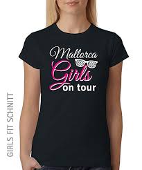 Mallorca Girls On Tour Girls T Shirt Auch Im Unisex Schnitt Tshirt Spruche Lustig T Shirt Spruche Lustig Lustige T Shirt Spruche Coole Shirts Shirts