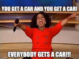Maybe you would like to learn more about one of these? Oprah You Get A Car Memes