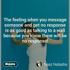 Getting no response famous quotes & sayings: No Response Quotes Vizimost