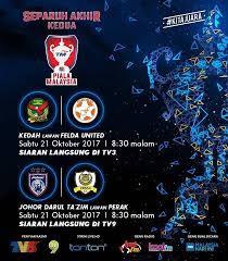 Kedah fa stadium mp selayang 4:45 petang. Live Streaming Keputusan Terkini Separuh Akhir Kedua Piala Malaysia 21 Oktober 2017 Terjah Bola