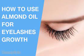 How To Use Almond Oil For Eyelashes Growth Oil For Eyelash Growth Eyelash Growth Eyelashes