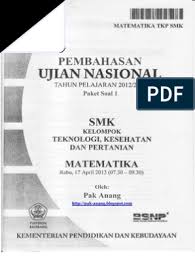 Kunci jawaban us bahasa inggris smk ini dimaksudkan untuk mempermudah guru bahasa inggris atau pun siswa smk yang minggu depan akan menghadapi ujian nasional 2016. Pembahasan Soal Un Matematika Smk Tkp 2013 Paket 1