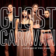 Love me if you dare defies. Ghost Caravan Releases New Single Love Me If You Dare The Confidence Emperors
