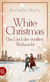 White house christmas through the years: White Christmas Das Lied Der Weissen Weihnacht Roman Ebook Marly Michelle Amazon De Kindle Shop