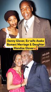 Danny Glover and Ex-wife Asake Bomani 25 Years Of Marriage & Daughter Mandisa  Glover🥰#blacklove