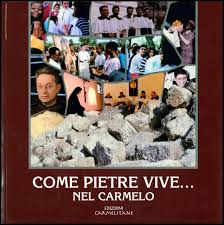 Come pietre vive… nel Carmelo. Per leggere la storia e la vita del Carmelo.  – La Madonna del Carmine