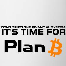 I can't believe this has to be explained. Plan B Bitcoin Finance Tasse Crypto Merchandise