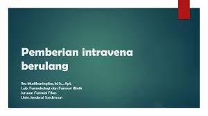 Maybe you would like to learn more about one of these? Pemberian Intravena Berulang Ppt Download