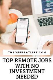 Top Remote Jobs With No Investment Needed Remote Jobs Online Jobs Best Online Jobs