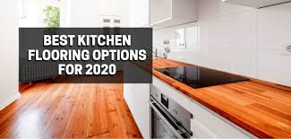 best kitchen flooring options for 2020