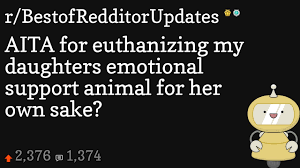 AITA for euthanizing my daughters emotional support animal for her own  sake? - YouTube