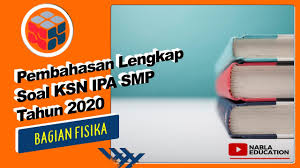 Download latihan soal osn matematika smp 2020 soal pra osk matematika smp 2019 kab samosir oleh surya institute tomatalikuang com berita pendidikan terbaru. Pembahasan Ksn Ipa Smp Tahun 2020 Tingkat Kabupaten Lengkap Bagian Fisika Youtube