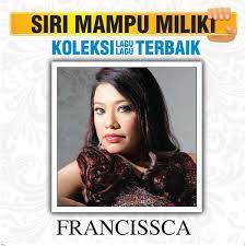 Live festival muzik ajl 2021 episod 1. Album Koleksi Lagu Lagu Terbaik Francissca Peter Qobuz Download And Streaming In High Quality