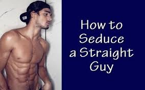 Perhaps the best way to get an idea of normal behavior of children is to get married and raise a few. How To Seduce A Straight Guy In 10 Simple Steps Men S Variety